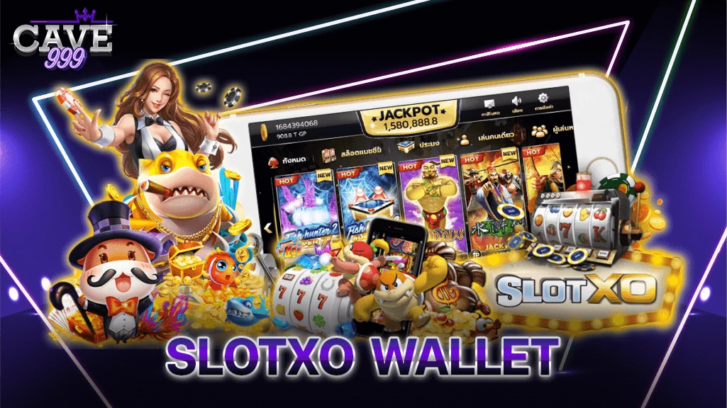 SLOTXO WALLET รวมเกมสล็อต XO แตกง่ายไว้มากที่สุด